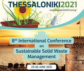 8th International Conference on Sustainable Solid Waste Management - e-Conference, Thessaloniki, Greece, 23-26 June 2021